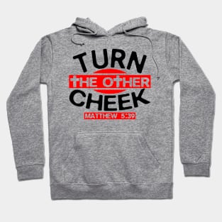 Turn The Other Cheek Hoodie